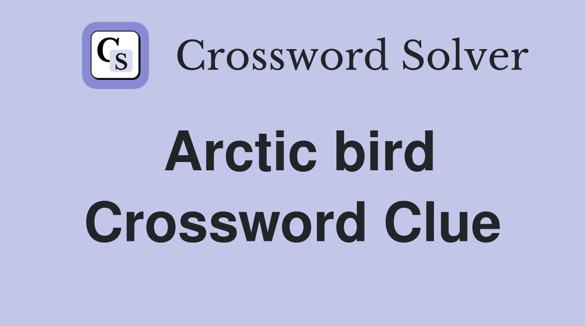 Arctic bird Crossword Clue Answers Crossword Solver